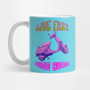 Live fast, ride hard scooter Mug